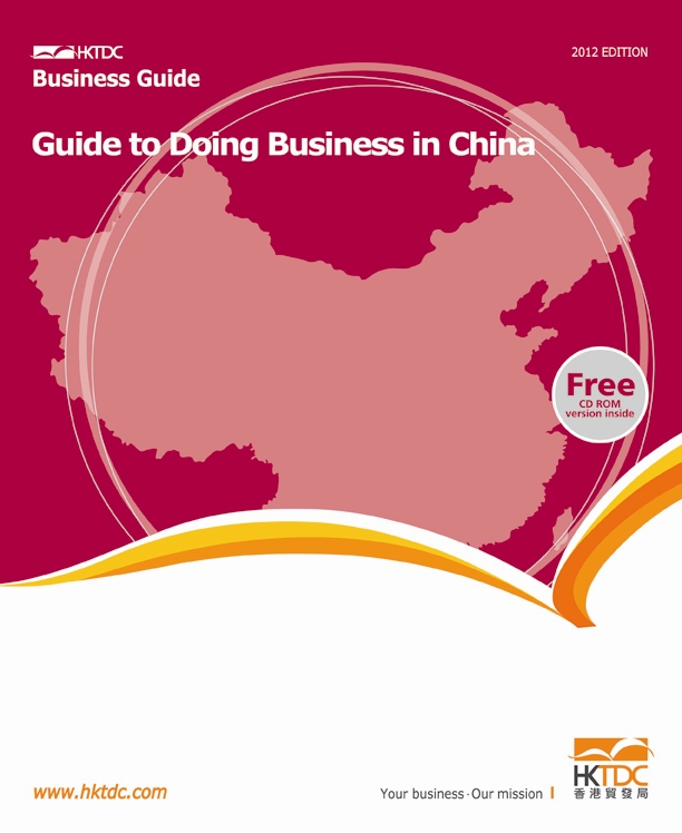 Guide to Doing Business in China 2012 Edition Guide to Doing Business in China 2012 Edition