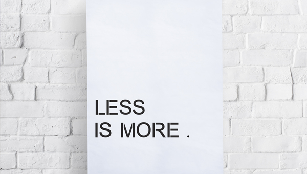 「以簡勝繁」(Less is more) 「以簡勝繁」(Less is more)