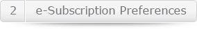 2. e-Subscription Preferences